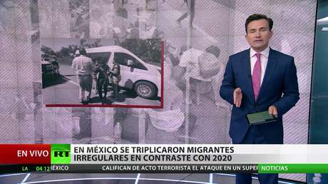México: Se triplica la cantidad de migrantes irregulares en comparación con el 2020