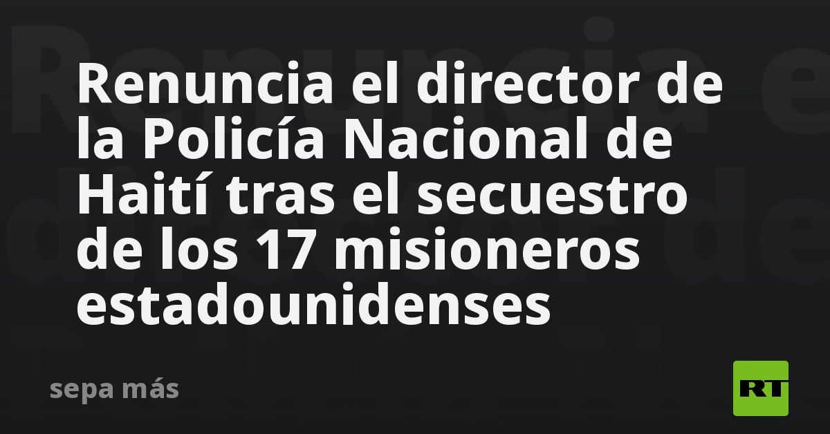 Renuncia El Director De La Policía Nacional De Haití Tras El Secuestro