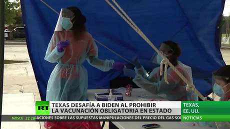 Texas desafía a Biden al prohibir la vacunación obligatoria en el estado