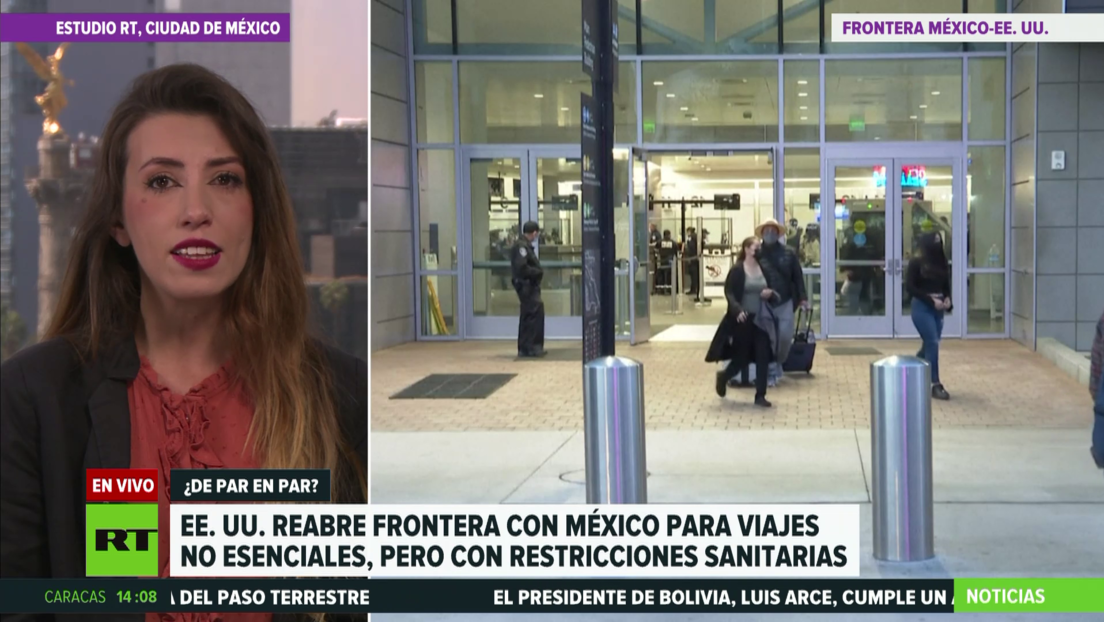 EE.UU. reabre la frontera con México para viajes no esenciales, pero con restricciones sanitarias