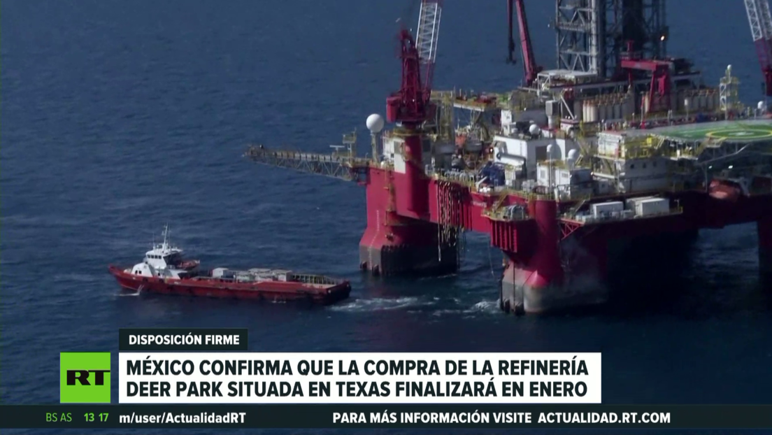 México confirma que la compra de la refinería Deer Park, situada en EE.UU., finalizará en enero