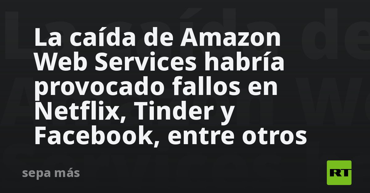 La caída de Amazon Web Services habría provocado fallos en Netflix ...