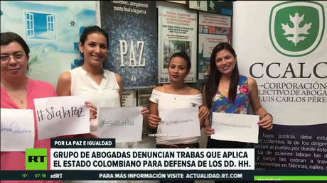 Abogadas denuncian las trabas que el conflicto armado y el Gobierno de Colombia ponen a su labor