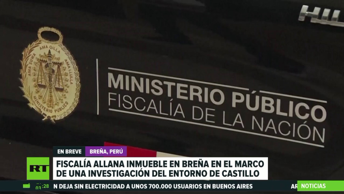 La Fiscalía de Perú allana inmueble en el marco de una investigación por corrupción en el entorno de Pedro Castillo