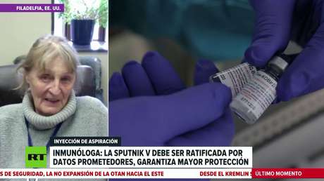 Inmunóloga estadounidense: "La Sputnik V debe ser ratificada por sus datos prometedores y porque garantiza mayor protección"