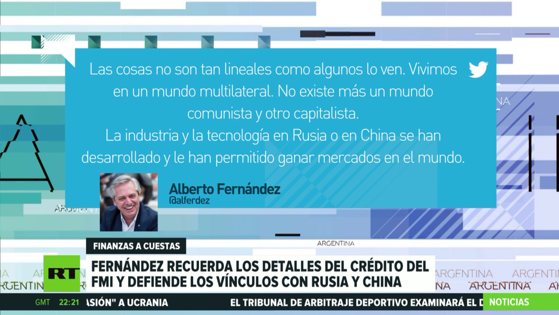 Alberto Fernández recuerda los detalles del crédito del FMI y defiende los vínculos con Rusia y China