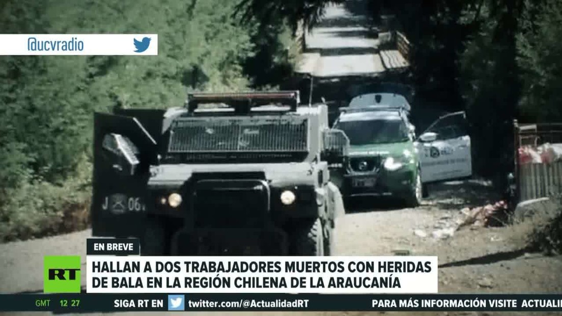 Hallan a dos trabajadores muertos con heridas de bala en la región chilena de La Araucanía
