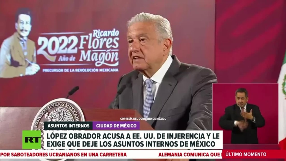 López Obrador acusa a EE.UU. de injerencia y le exige que deje los asuntos internos de México
