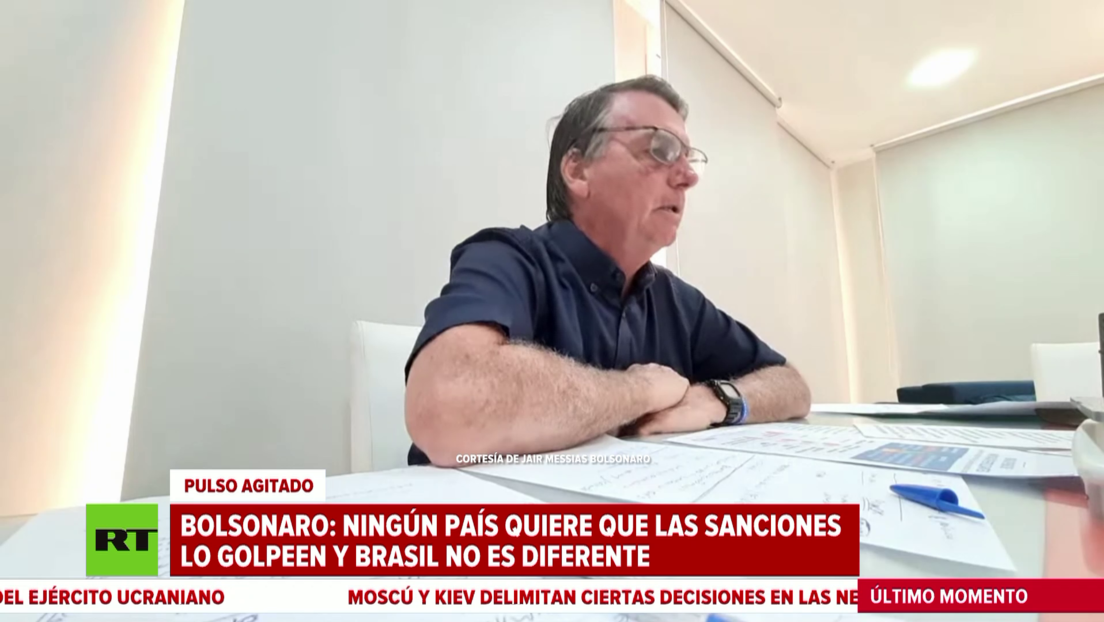 Bolsonaro: Ningún país quiere que las sanciones golpeen a su economía, y Brasil no es una excepción
