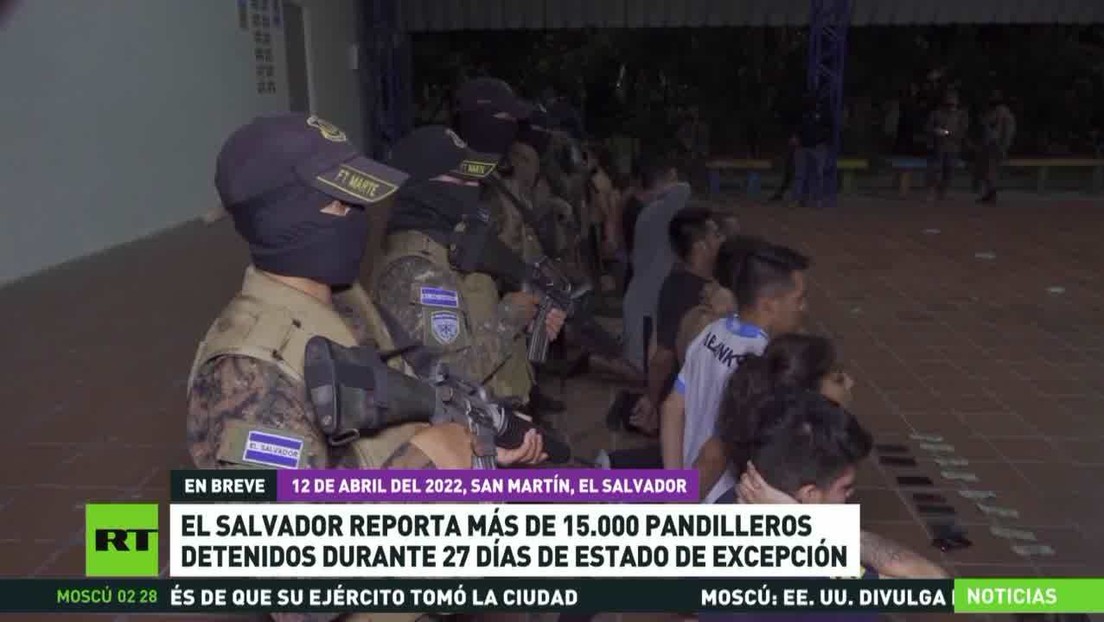 El Salvador Reporta Más De 15 000 Pandilleros Detenidos Durante 27 Días