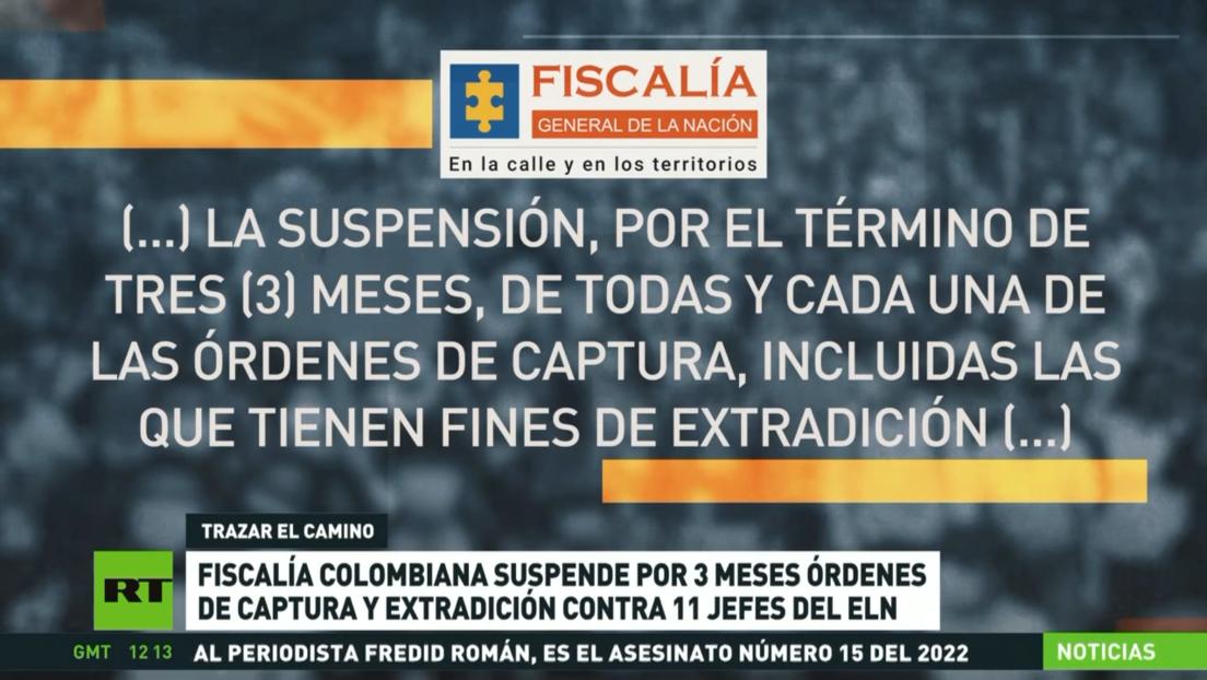 La Fiscalía de Colombia suspende por tres meses las órdenes de captura y extradición contra once líderes del ELN