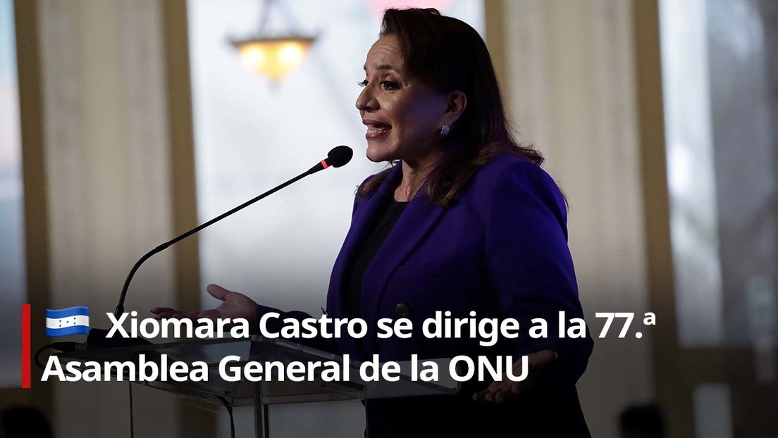 Xiomara Castro pide ante la ONU terminar con la "dictadura económica neoliberal" y el "colonialismo" mundial