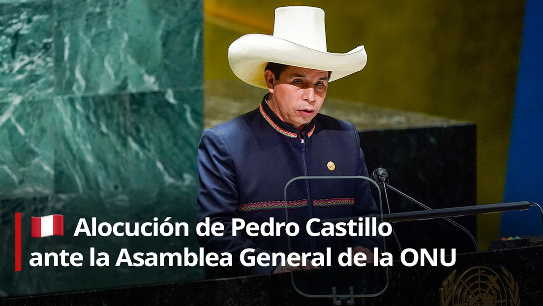 Pedro Castillo aboga por la paz, la solución de conflictos y el respeto a los DD.HH. en la Asamblea General de la ONU