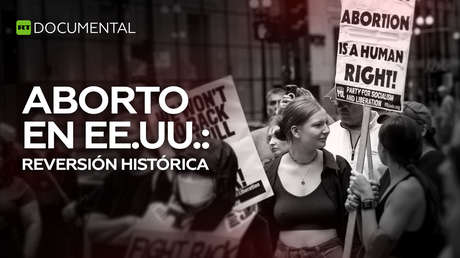 Aborto en EE.UU.: Reversión histórica