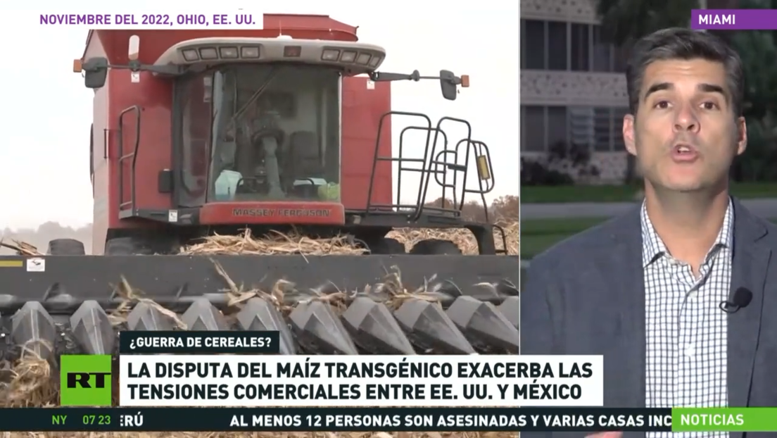 La disputa del maíz transgénico exacerba las tensiones comerciales entre EE.UU. y México