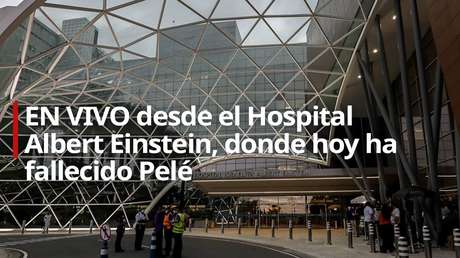 EN VIVO desde el Hospital Albert Einstein, donde ha fallecido Pelé
