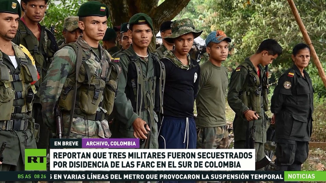 Reportan Que Tres Militares Fueron Secuestrados Por Las Disidencias De ...