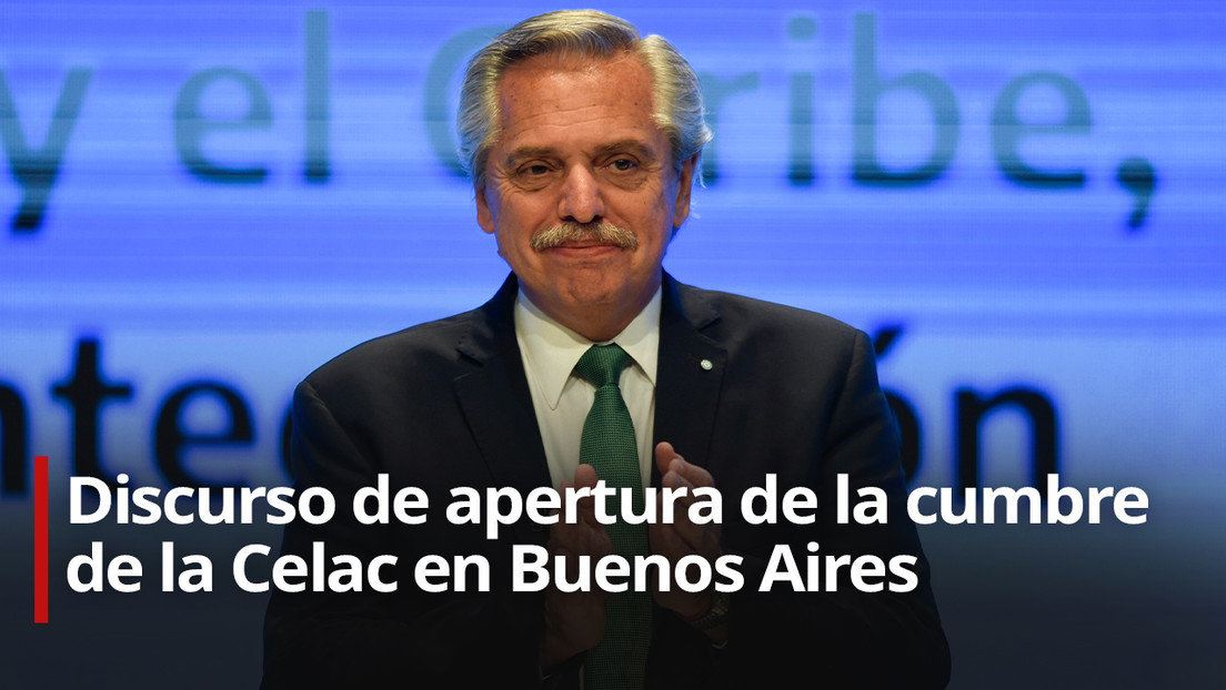 "La oportunidad de unir a la región es un imperativo": Alberto Fernández abre la cumbre de la Celac