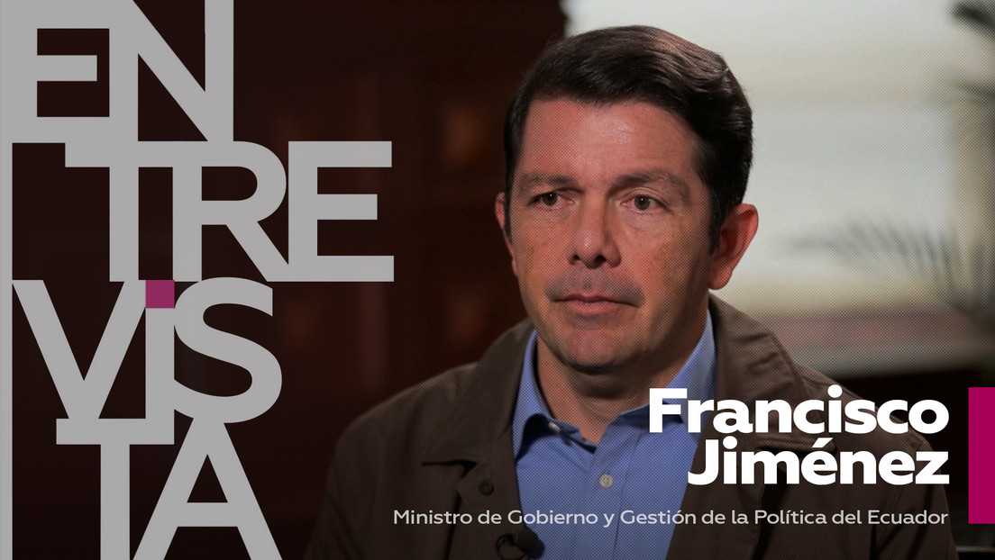 Francisco Jiménez, ministro de Gobierno y Gestión de la Política del Ecuador: "Somos uno de los Gobiernos más criticados de la historia"