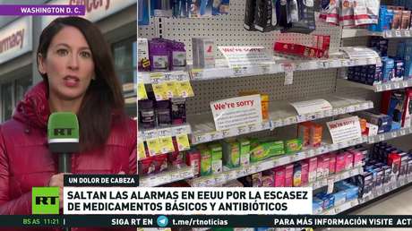 Saltan las alarmas en EE.UU. por la escasez de medicamentos básicos y antibióticos