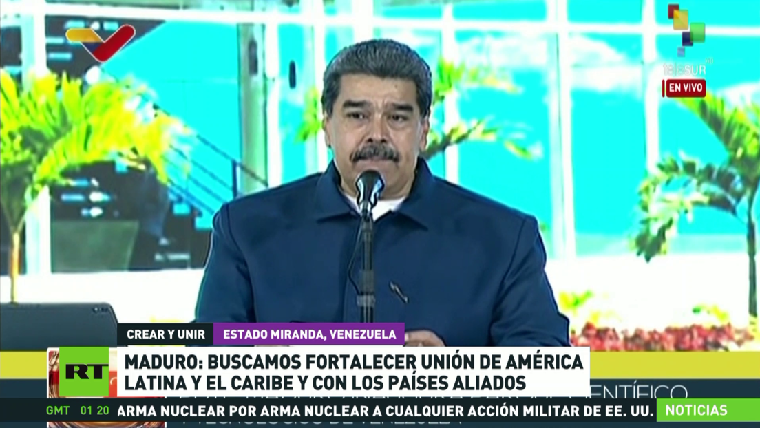 Maduro: Es necesario fortalecer la unión de América Latina y el Caribe