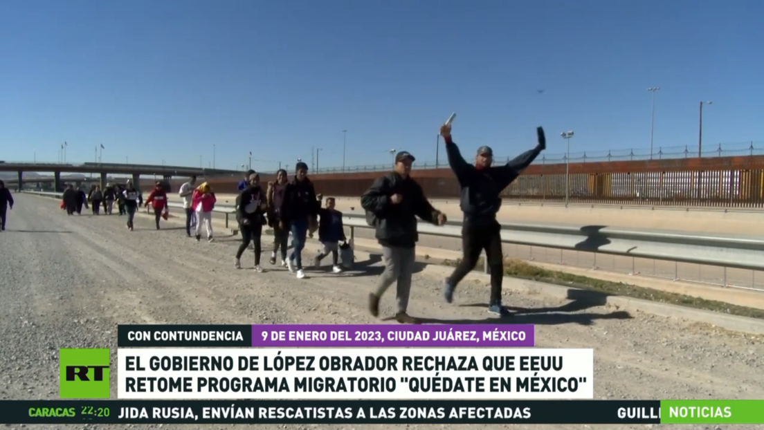 México rechaza los intentos de EE.UU. de retomar el programa migratorio 'Quédate en México'