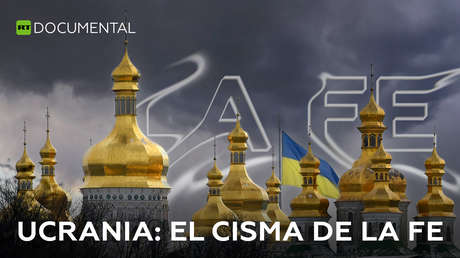 Ucrania: el cisma de la fe
