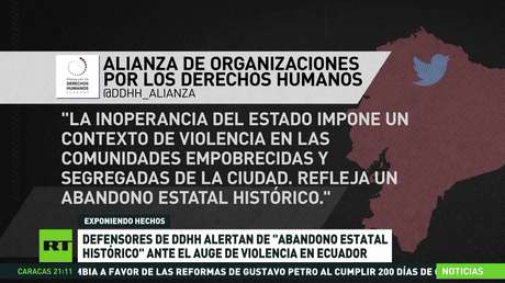 Defensores de DD.HH. alertan de "un abandono estatal histórico" ante el auge de violencia en Ecuador