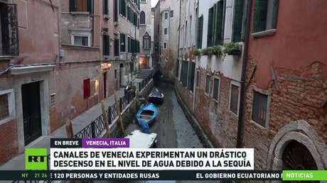 Los canales de Venecia experimentan un drástico descenso en el nivel de agua debido a la sequía
