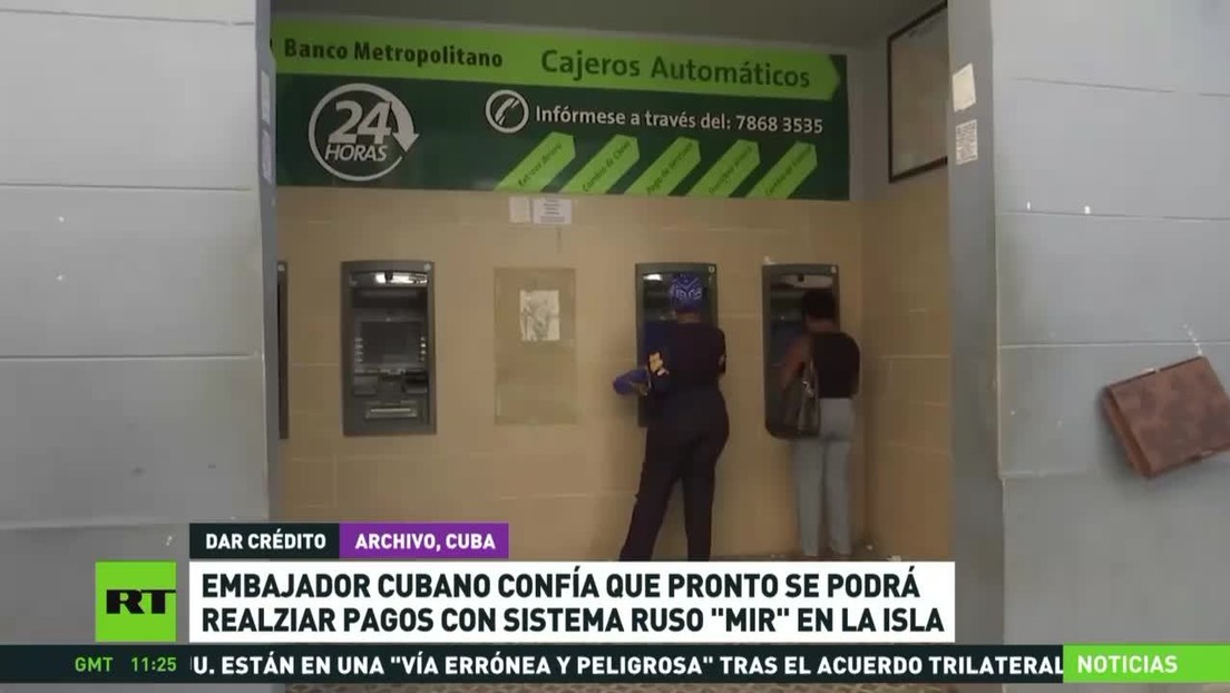 Los bancos de Cuba comienzan a realizar operaciones con el sistema de pagos ruso Mir