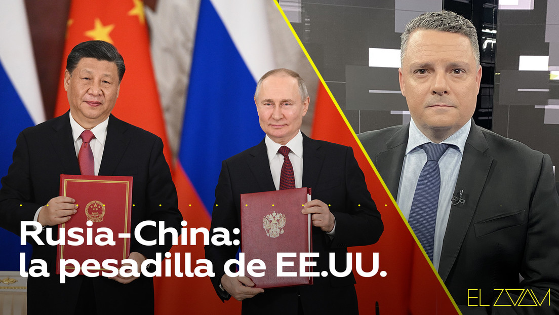 Rusia-China: la pesadilla de EE.UU.