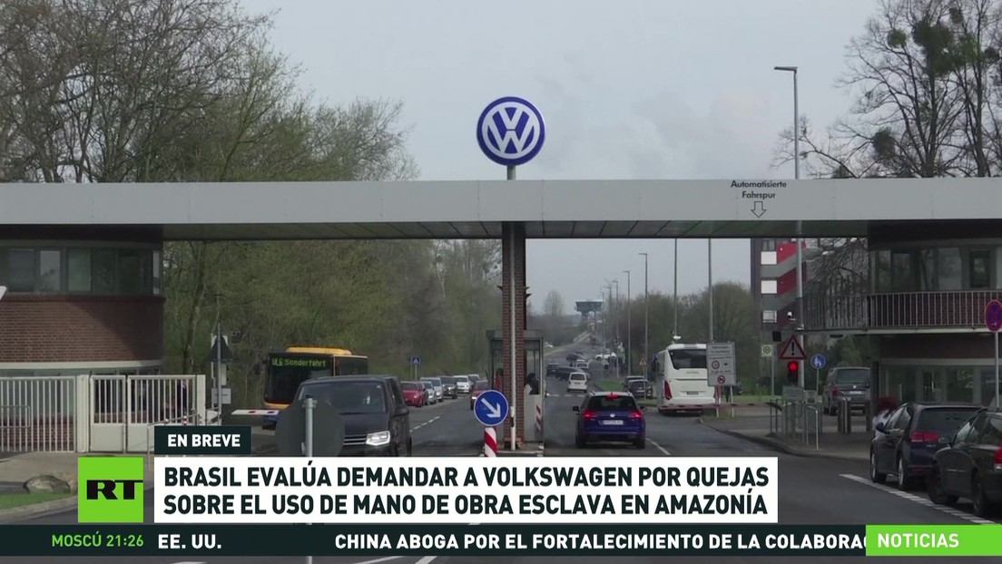 Brasil evalúa demandar a Volkswagen por el presunto uso de mano de obra esclava en la Amazonía
