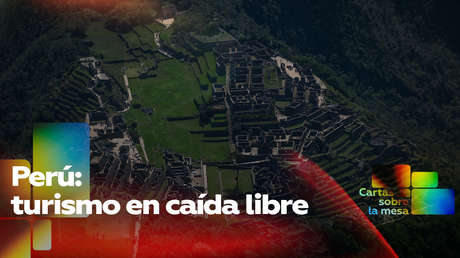 Perú: turismo en caída libre