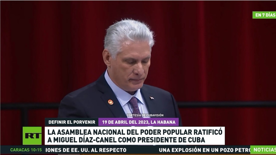 La Asamblea Nacional del Poder Popular de Cuba reelige como presidente del país a Miguel Díaz-Canel
