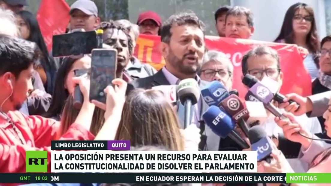 La oposición presenta un recurso para evaluar la constitucionalidad de la disolución del Parlamento de Ecuador