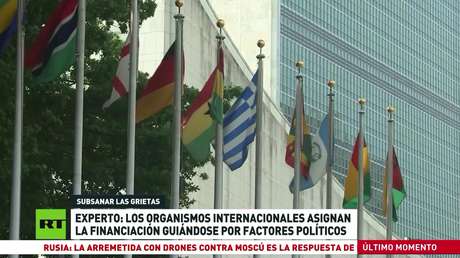 Sesgo hacia Occidente: varios países abogan por la reforma de organismos internacionales