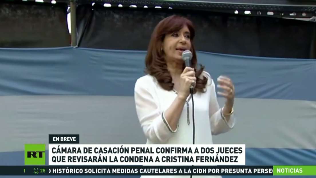 La Cámara de Casación Penal argentina confirma a dos jueces que revisarán la condena a Cristina Fernández