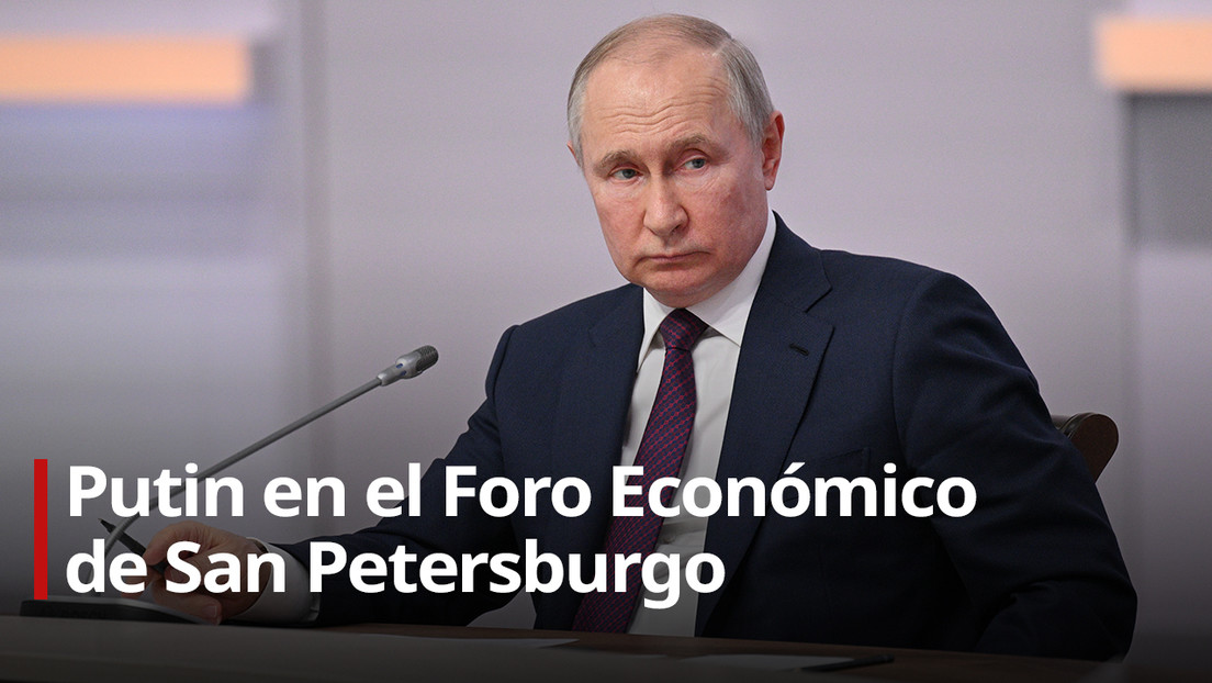 EN VIVO: Intervención de Vladímir Putin en el Foro Económico Internacional de San Petersburgo