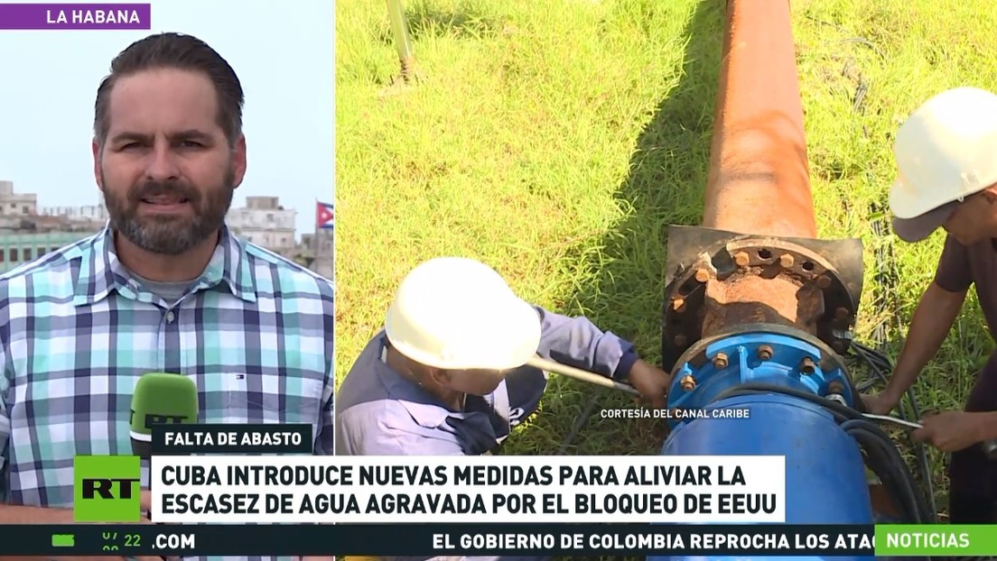 Cuba introduce nuevas medidas para aliviar la escasez de agua agravada por el bloqueo de EE.UU.