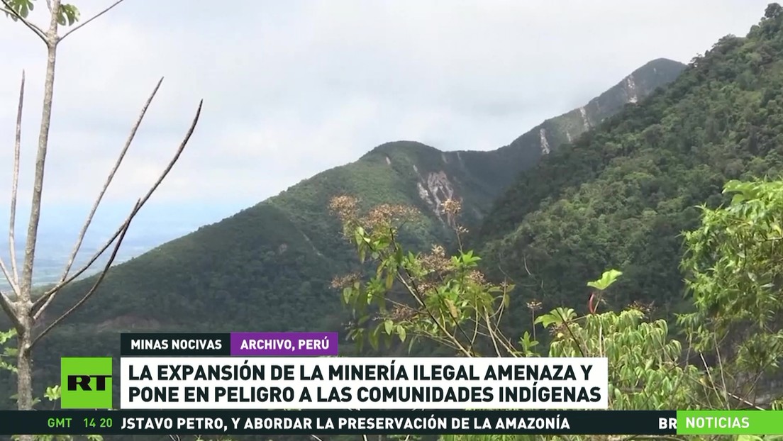 La expansión de la minería ilegal en Perú amenaza y pone en peligro a ...