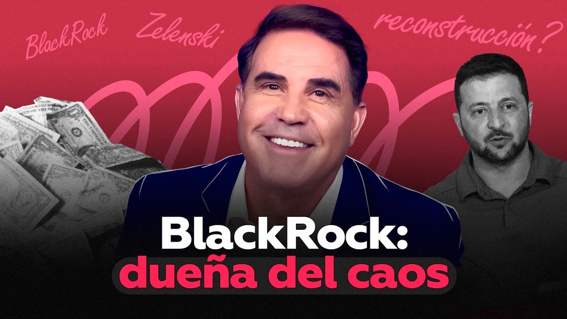 BlackRock: dueña del caos