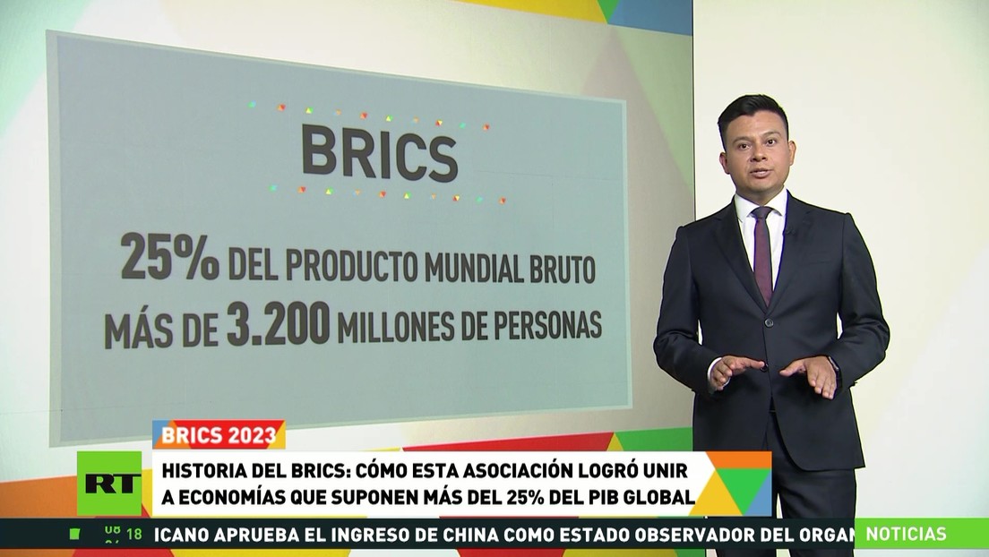Historia del BRICS: cómo esta asociación logró unir economías que suman más del 25 % del PIB global