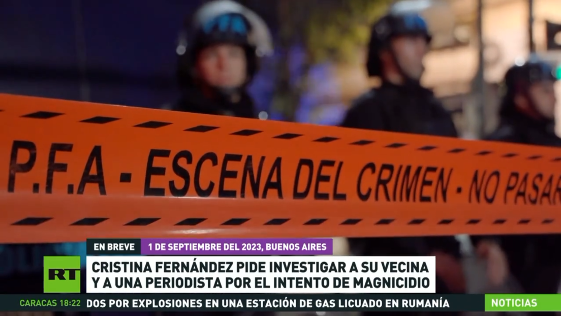 La vicepresidenta argentina pide investigar a su vecina y a una periodista por el intento de magnicidio