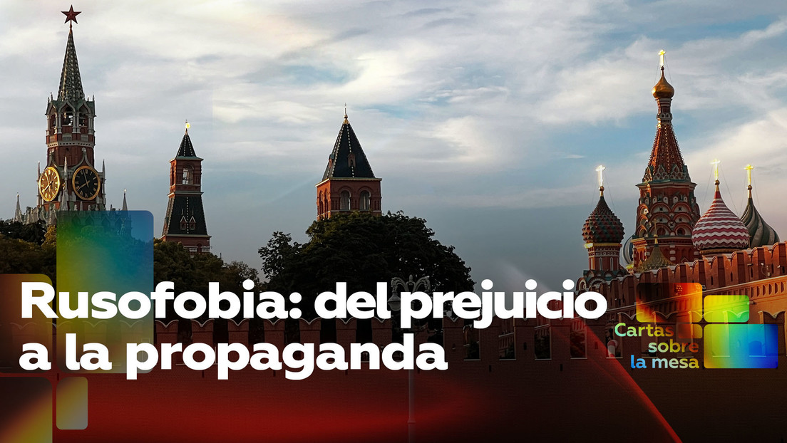 Rusofobia: del prejuicio a la propaganda
