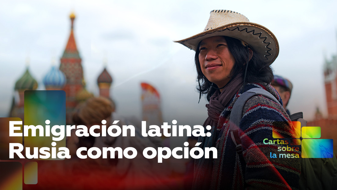 Emigración latina: Rusia como opción