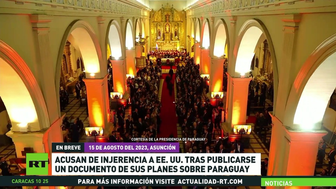 Acusan de injerencia a EE.UU. tras filtrarse un documento de sus planes sobre Paraguay