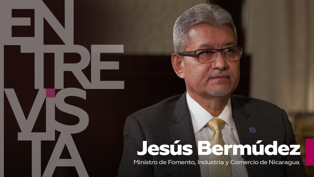 Jesús Bermúdez, ministro de Fomento, Industria y Comercio de Nicaragua: "La desdolarización es un proceso irreversible"
