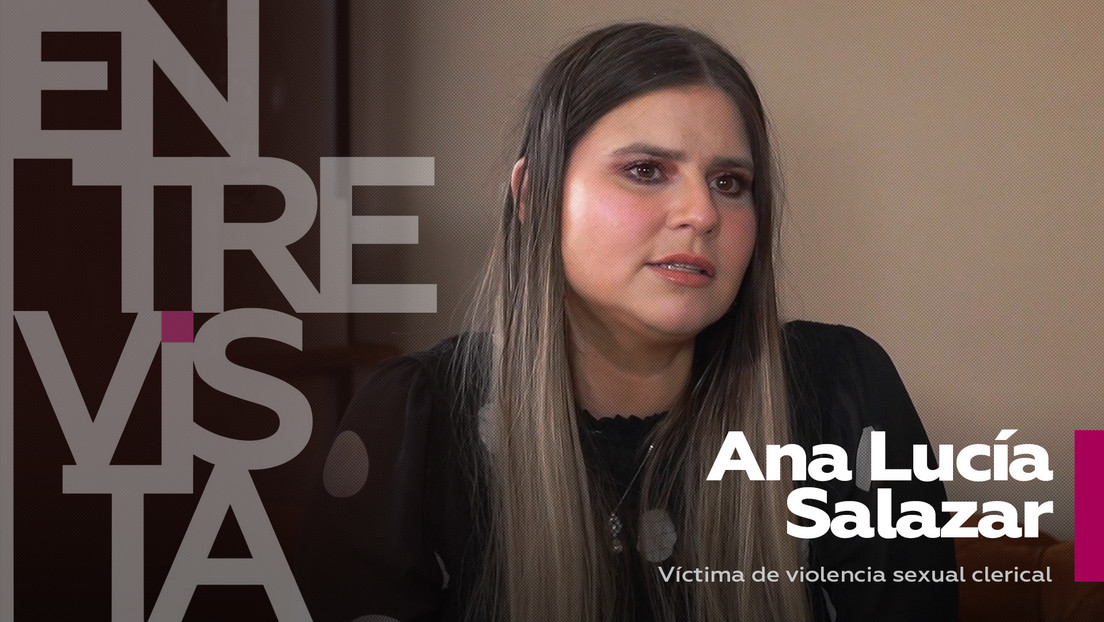 Ana Lucía Salazar, víctima de violencia sexual clerical: "Me tomé años, 30 años entenderlo, que no me pasó por ser yo, no había nada en mí"