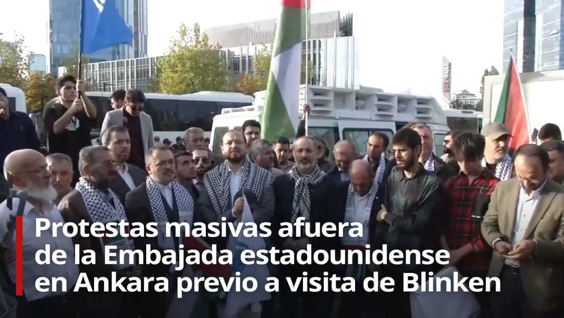 VIDEO: Masivas protestas propalestinas en Ankara previo a la visita de Blinken a la Embajada de EE.UU.