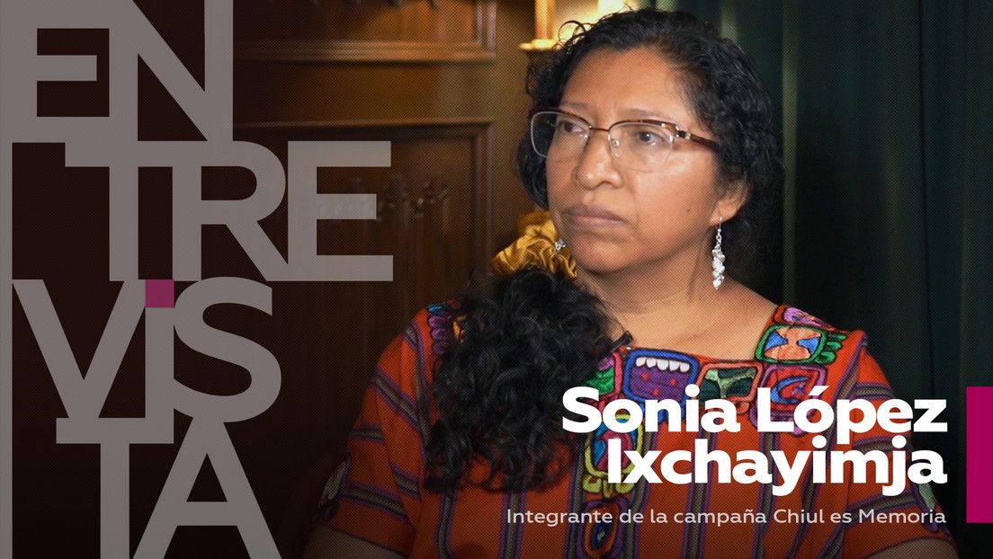 Sonia López Ixchayimja, integrante de la campaña Chiul es Memoria: "La particularidad de esta masacre es que se involucran niños y niñas"